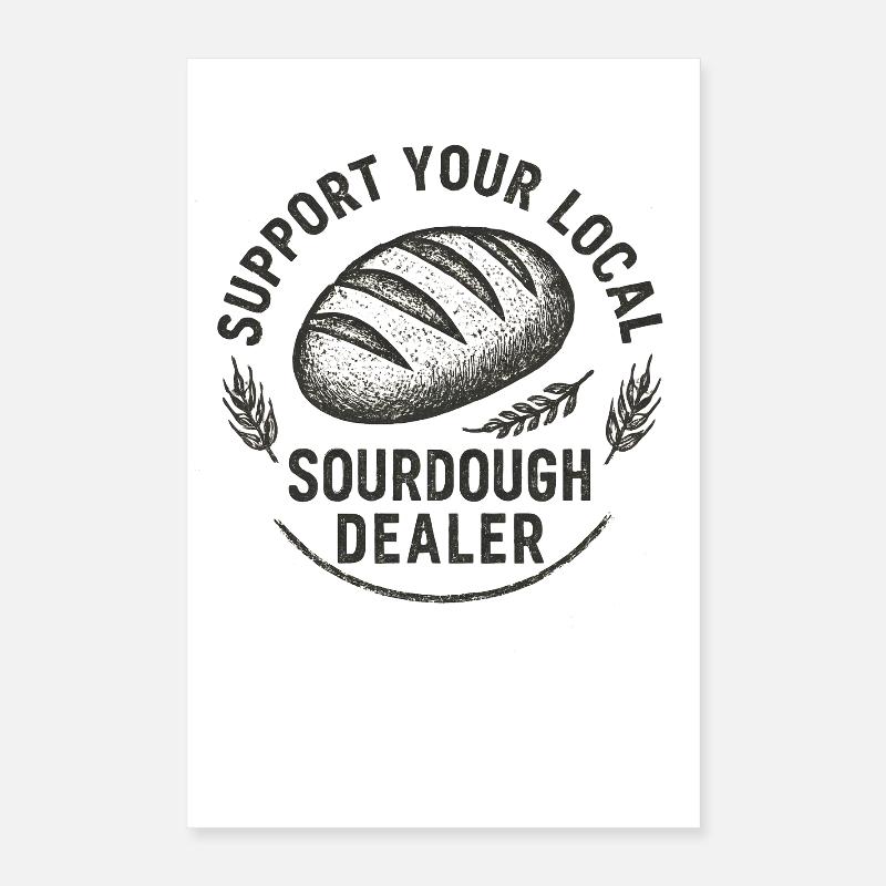Idée cadeau pour pain au levain Baking Baker Baker Poster 40 x 60 cm