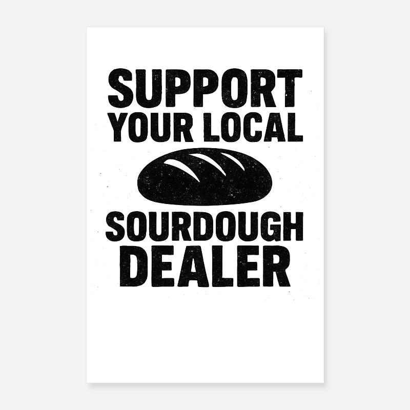 Idée cadeau pour pain au levain Baking Baker Baker Poster 40 x 60 cm