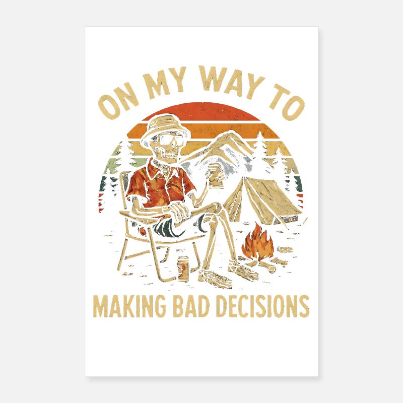 Humour de camping en route vers de mauvaises décisions Poster 40 x 60 cm