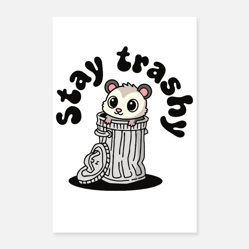 Bleib Trashig, Süßes Opossum, Lustig Poster 40x60 cm