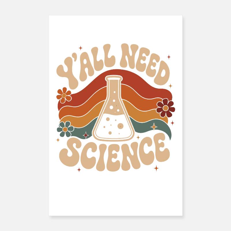 Yall Need Science Poster 16" x 24" (40x60 cm)