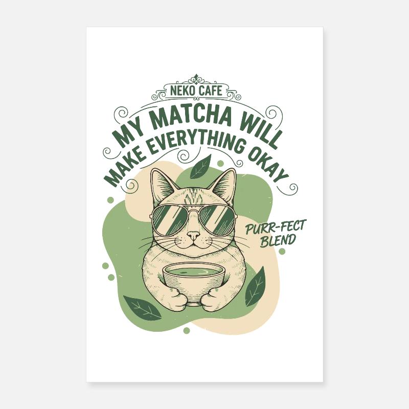 Mein Matcha wird alles gut machen, Neko Café Poster 40x60 cm