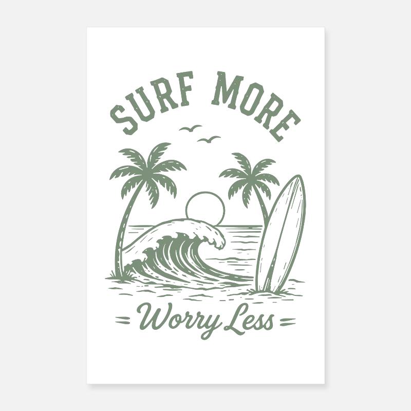 Surfez plus, inquiétez-vous, moins de vagues de vacances d’été Poster 40 x 60 cm