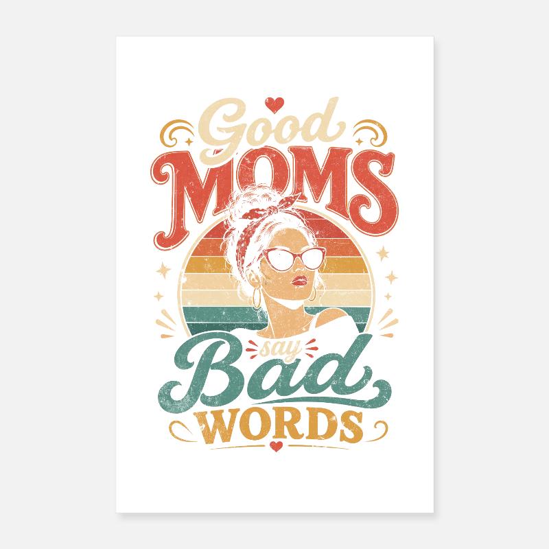 Les mamans courageuses prononcent des jurons Poster 40 x 60 cm