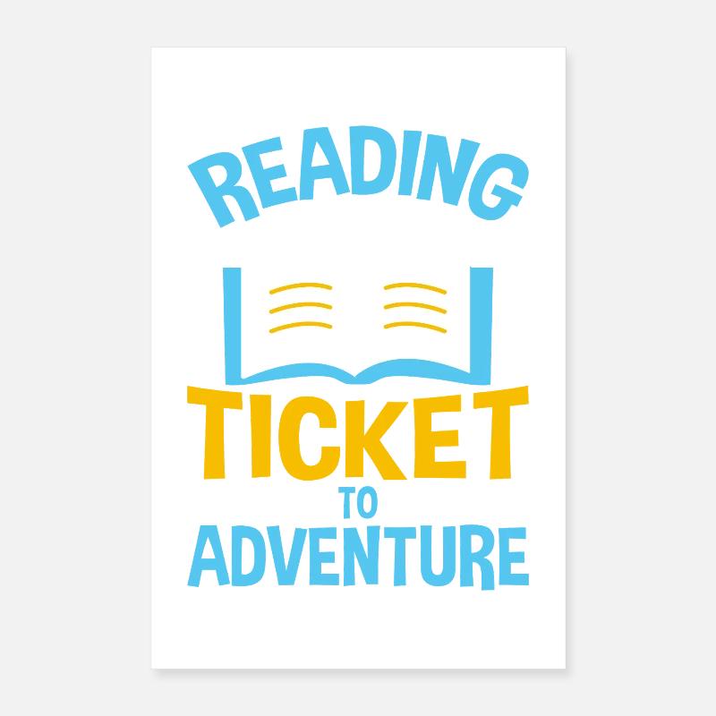 La lecture est un ticket pour l’aventure Poster 40 x 60 cm
