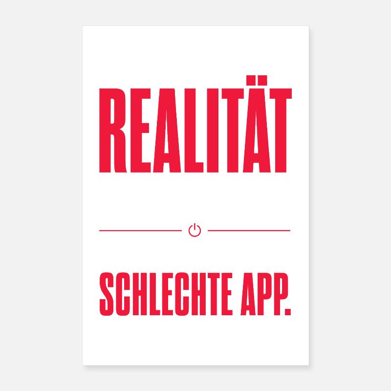 Realität Als Schlechte App Poster 40x60 cm
