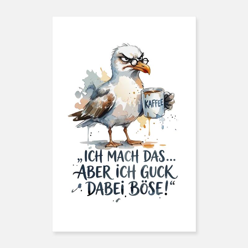 Möwe mit Kaffee Ich mache das böse gucken Poster 40x60 cm