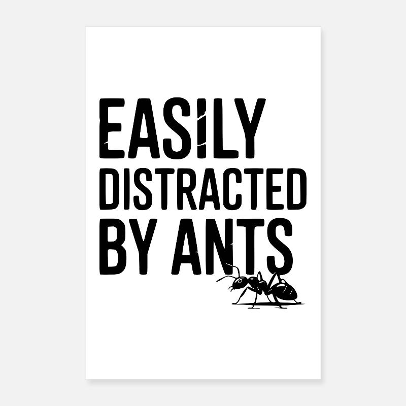 Facilement distraite par les fourmis Poster 40 x 60 cm
