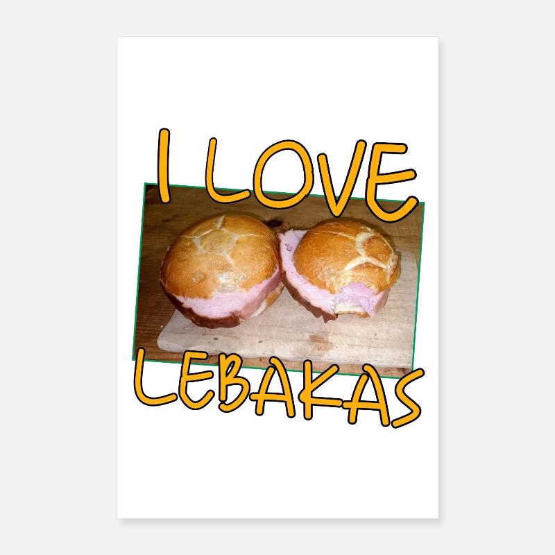 I love lebakas  Poster 40x60 cm