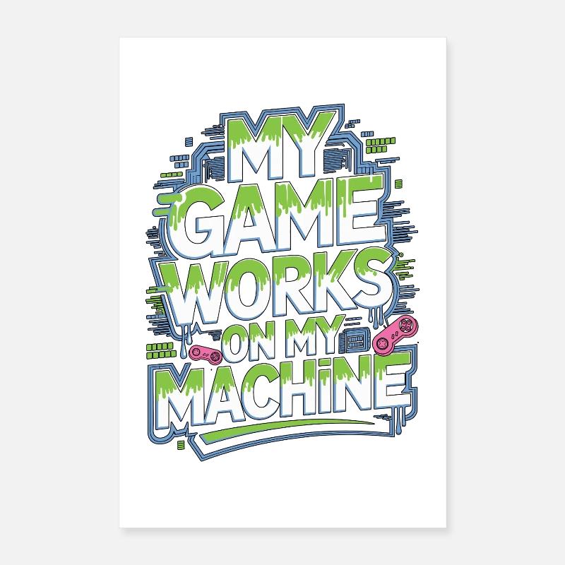 Game Developer My Game Works On Game Programmer Poster 40x60 cm