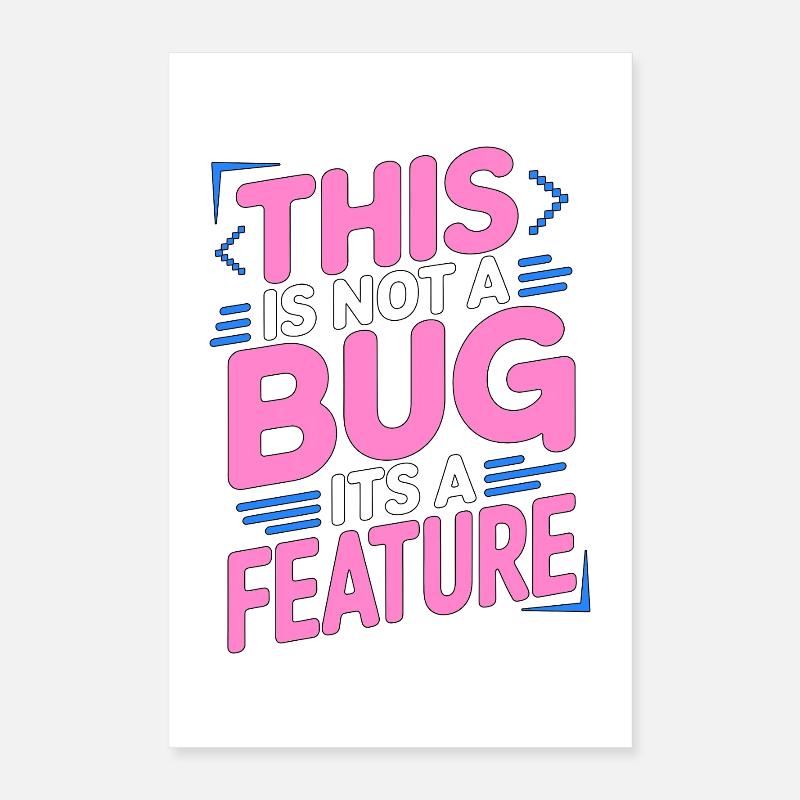 Game Developer This Is Not A Bug Game Programming Poster 40x60 cm