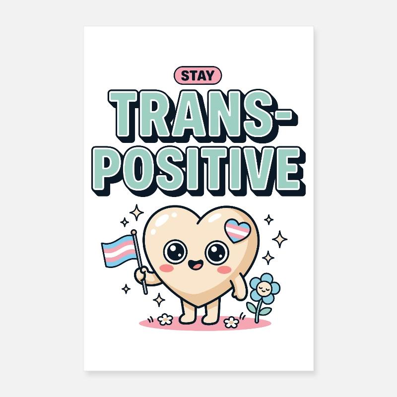 Pride Month LGBTQ - Stay TransPositive Poster 16" x 24" (40x60 cm)