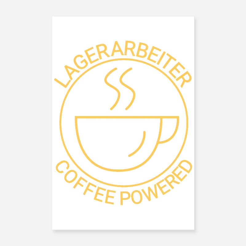 Lagerarbeiter Coffee Powered Poster 40x60 cm