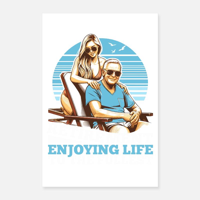 Vie de retraite profiter d’un cadeau Poster 40 x 60 cm