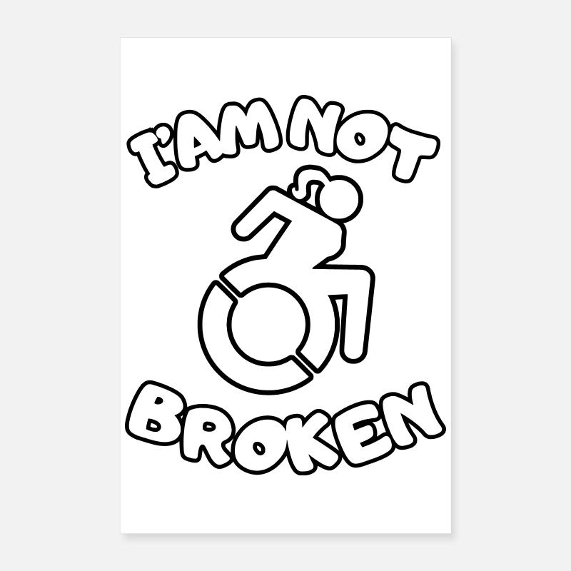 Ich sitze im Rollstuhl, aber ich bin nicht kaputt # Poster 40x60 cm