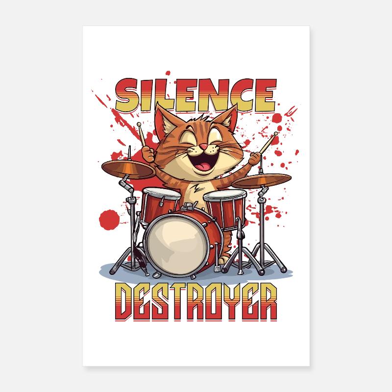 Drums Drums Silence Destroyer Cat Funny Poster 16" x 24" (40x60 cm)