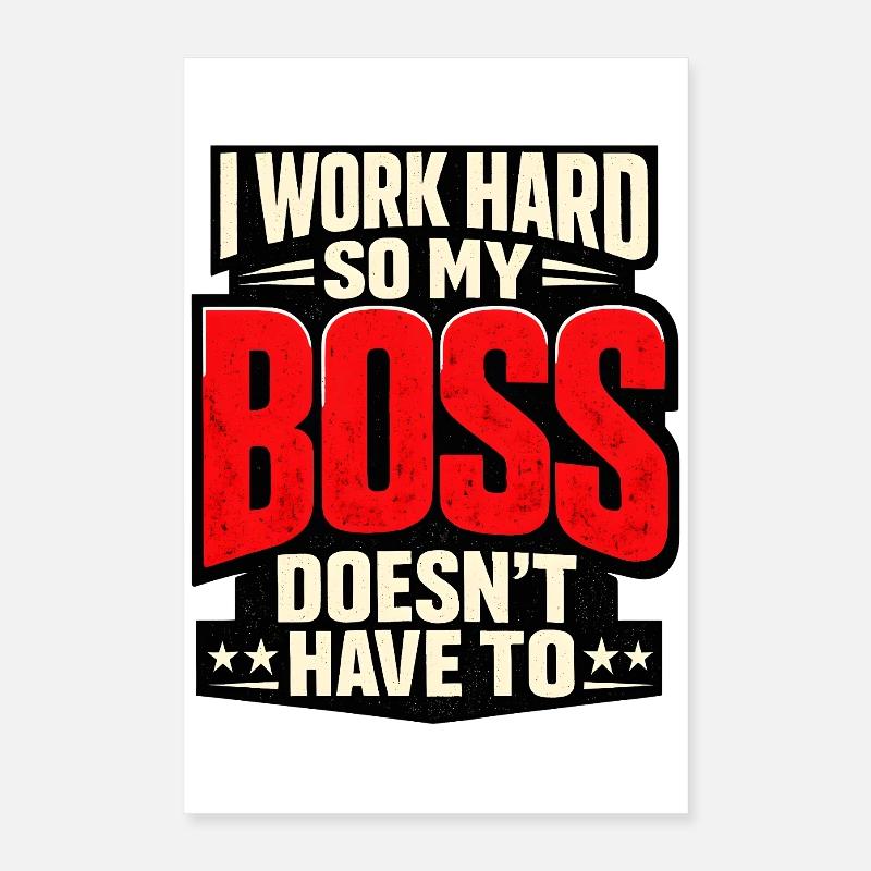 I work hard so my Chef doesn't have to Poster 40x60 cm