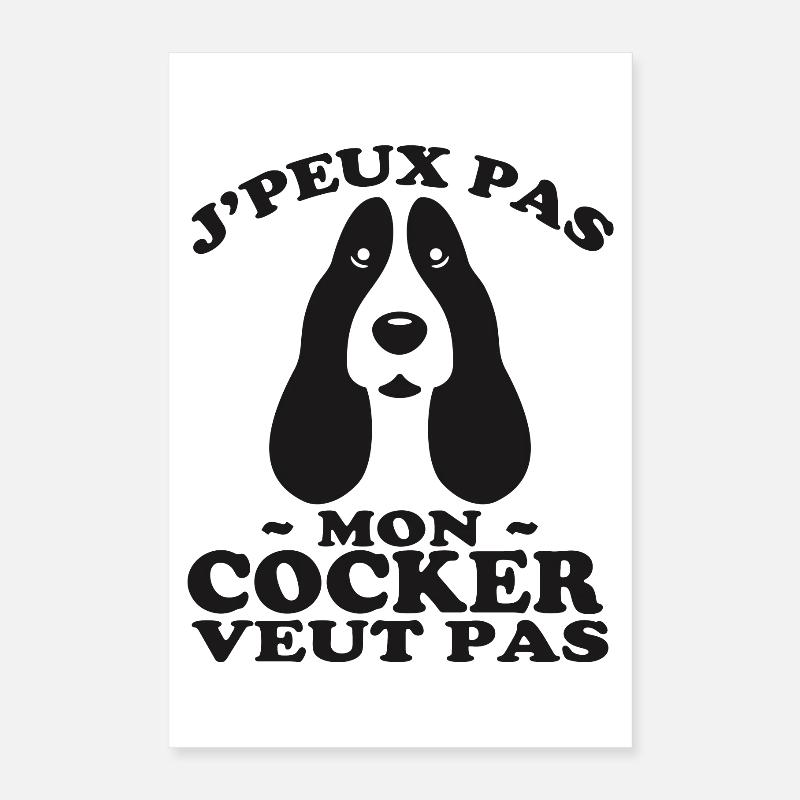 Mon Cocker Veut pas Poster 40 x 60 cm