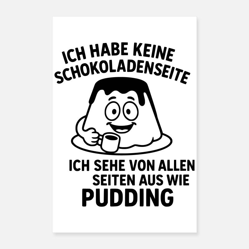 pudding schokoladenseite Poster 40x60 cm
