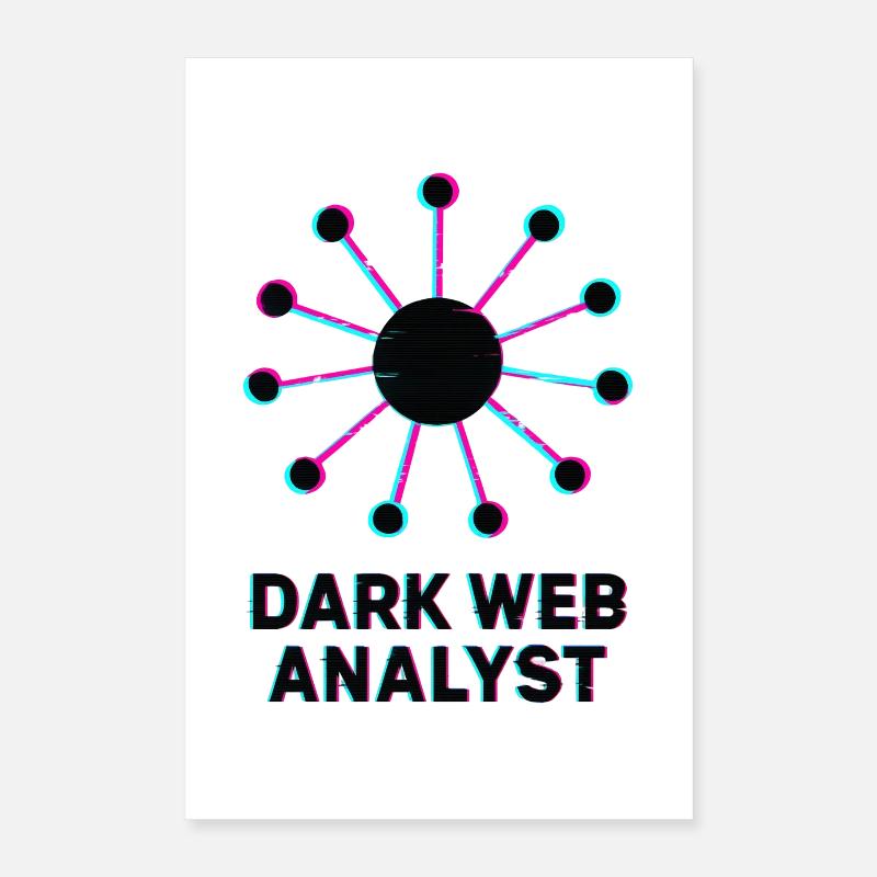 Dark Web Analyst - Cybersécurité Poster 40 x 60 cm