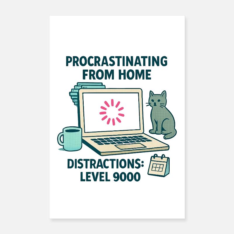 Humor, Prokrastination, Telearbeit, Chat und Kaffee Poster 40x60 cm