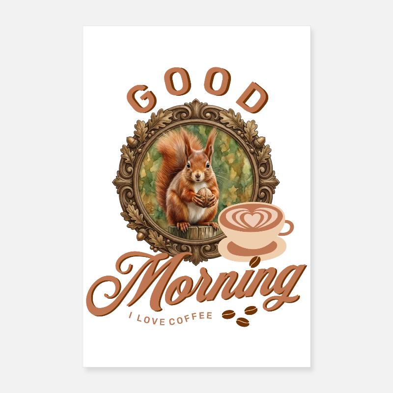 Morgenkaffee mit Eichhörnchen Poster 40x60 cm