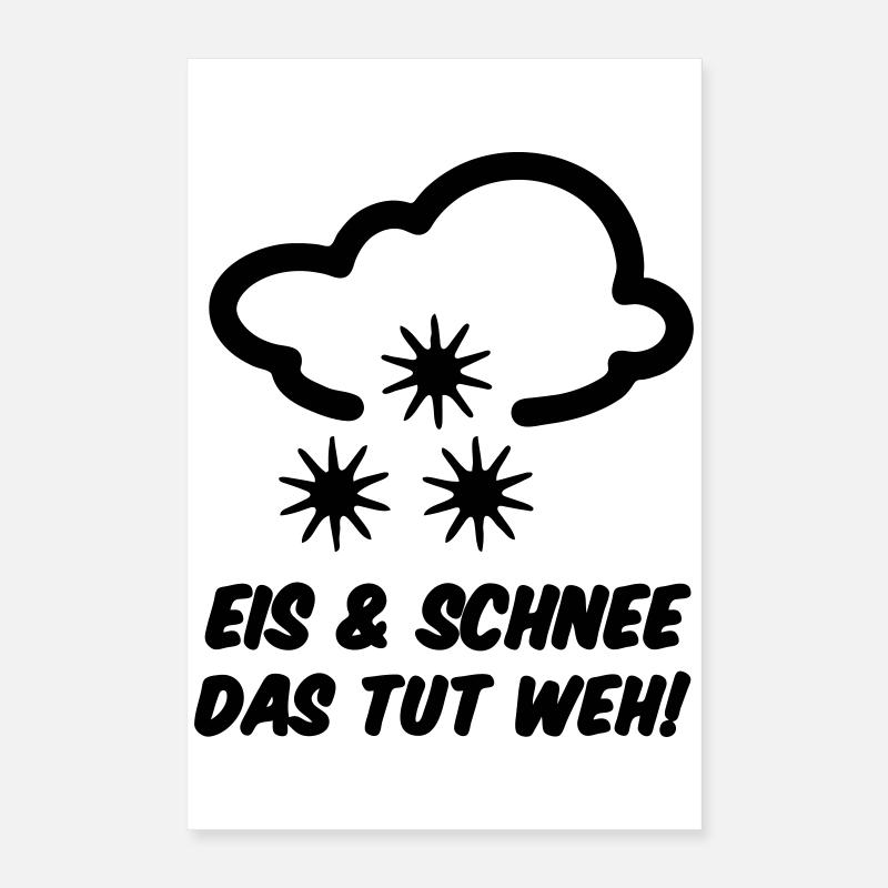 Winter Eis Schnee Spruch lustig Geschenk Poster 40x60 cm