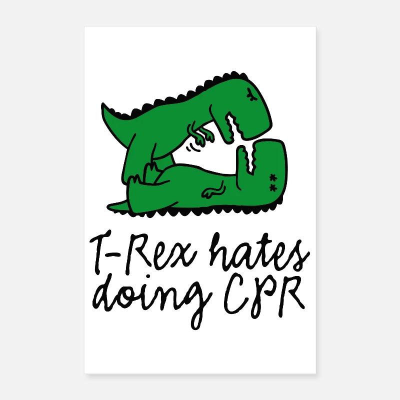 T-Rex hates doing CPR Erste Hilfe Ausbilder Poster 40x60 cm