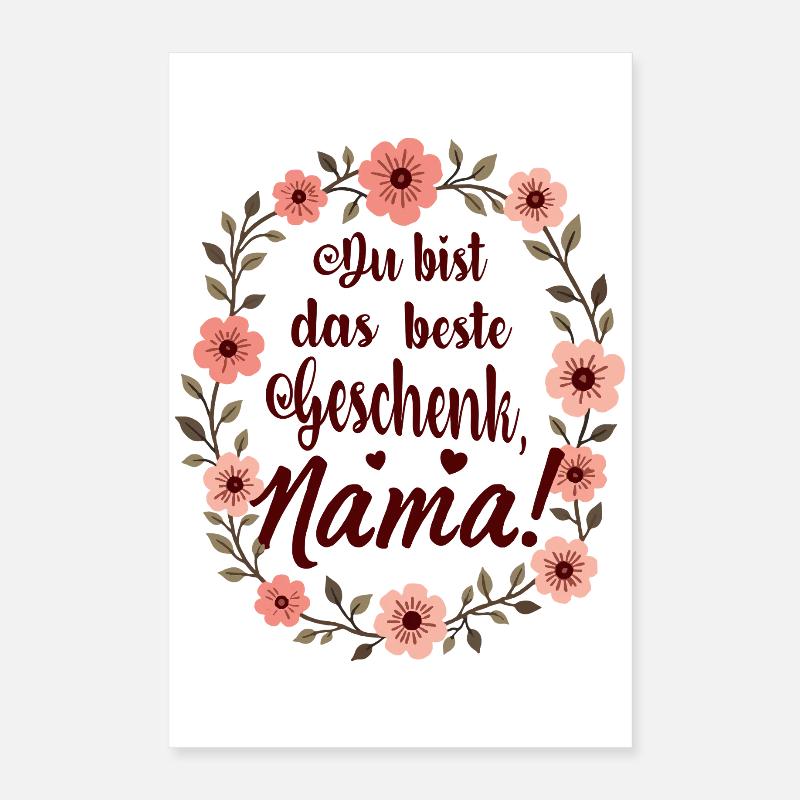 Du bist das beste Geschenk Mama ! Poster 40x60 cm