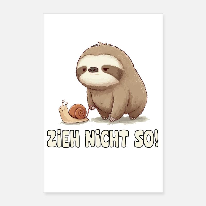 Ziehen Nicht So Sloth Cartoon Poster 40x60 cm