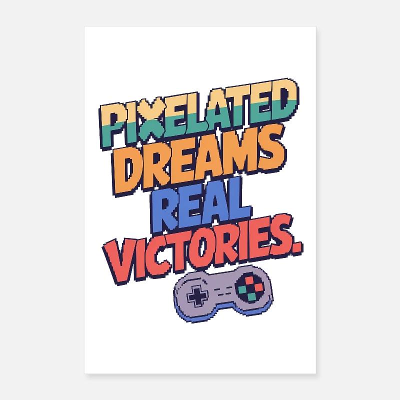 PIXELIGE TRÄUME, ECHTE SIEGE Poster 40x60 cm