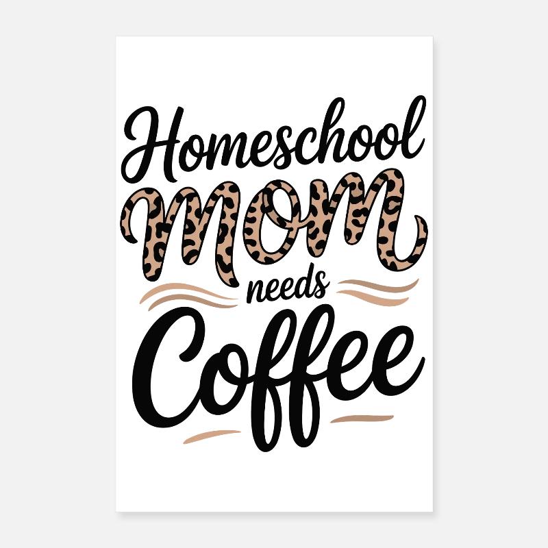Homeschool-Mutter liebt Kaffee Poster 40x60 cm
