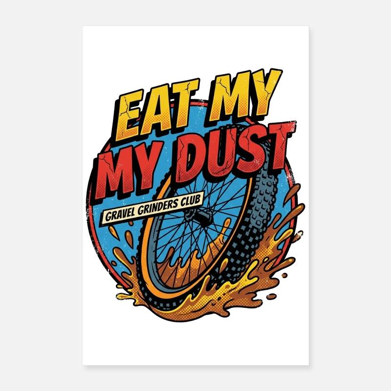 Iss meine Staubkiesmühlen Poster 40x60 cm
