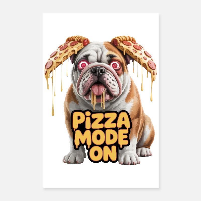 Pizza Bulldog: Pizza Mode On Poster 16" x 24" (40x60 cm)