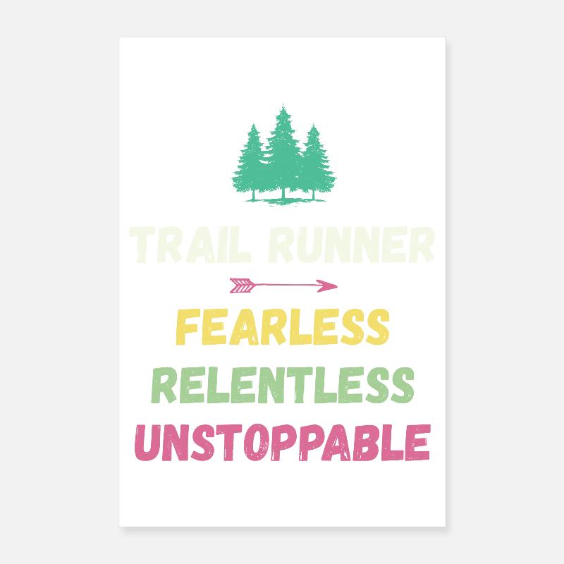 Trail Runner - Fearless. Relentless. Unstoppable. Poster 16" x 24" (40x60 cm)