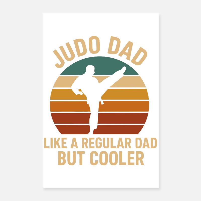 Judo-Papa wie ein normaler Papa, aber cooler Poster 40x60 cm