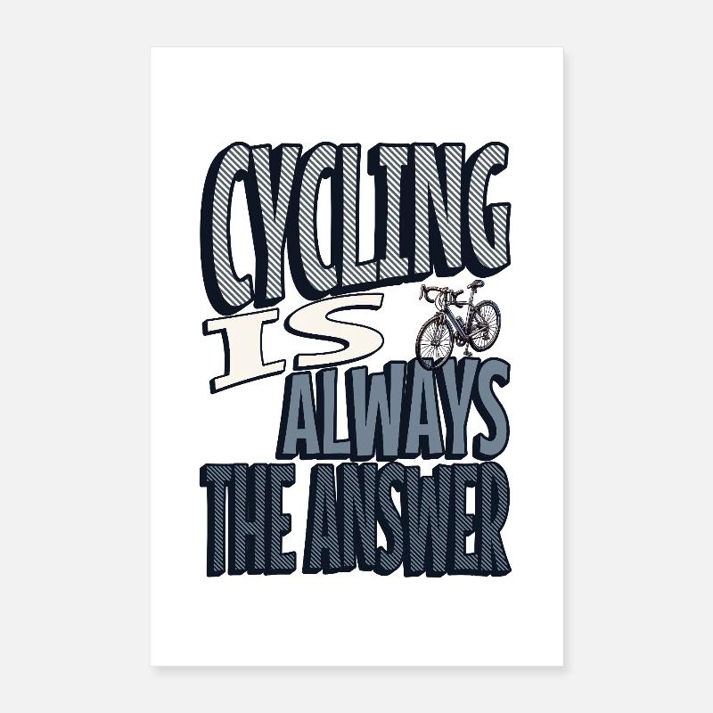Cycling is always the answer Poster 16" x 24" (40x60 cm)