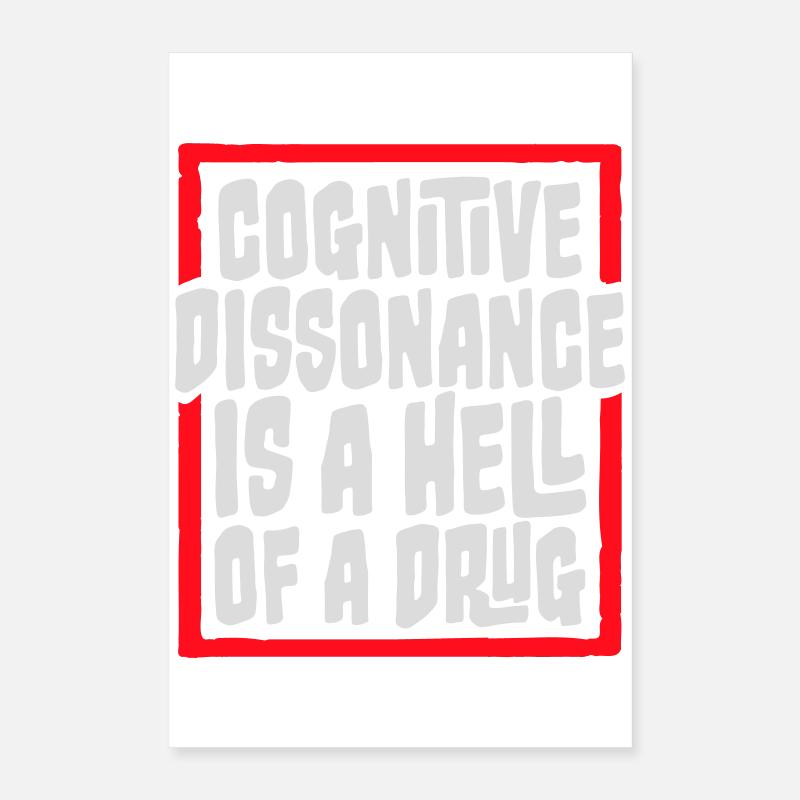 La dissonance cognitive est un sacré dicton. Poster 40 x 60 cm