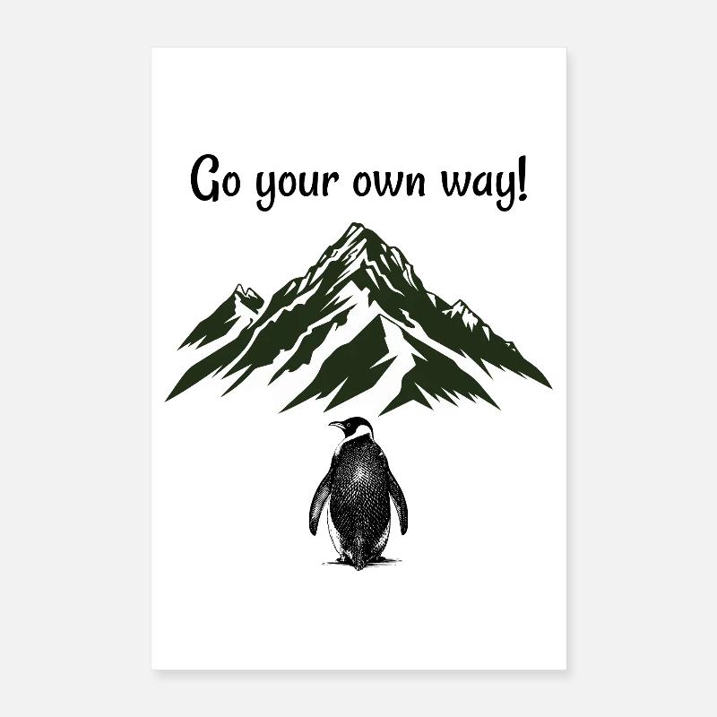 Go your own way! Poster 16" x 24" (40x60 cm)