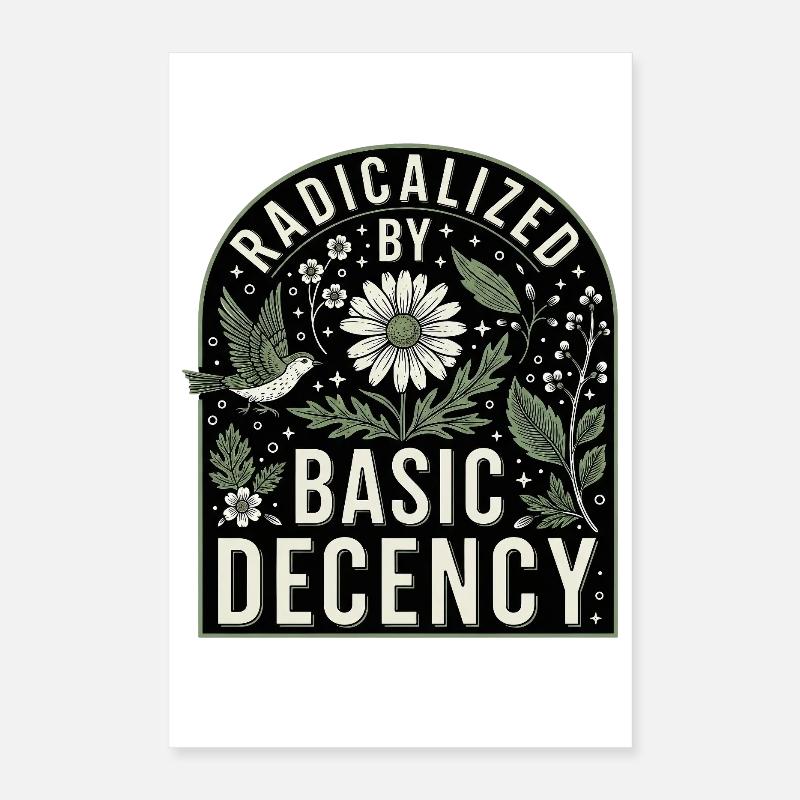 Radicalisé par une chemise de déclaration de décence basique Poster 40 x 60 cm