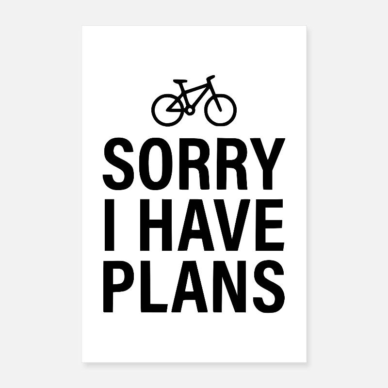 Bicycle Sorry I Have Plans MTB Funny Poster 16" x 24" (40x60 cm)