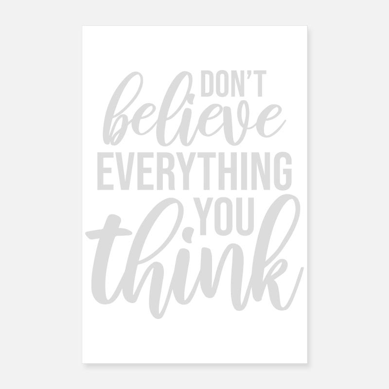 Don't Believe Everything You Think Saying Wisdom Poster 16" x 24" (40x60 cm)