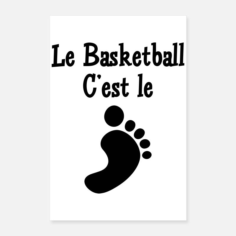 le basketball c'est le pied Poster 40 x 60 cm