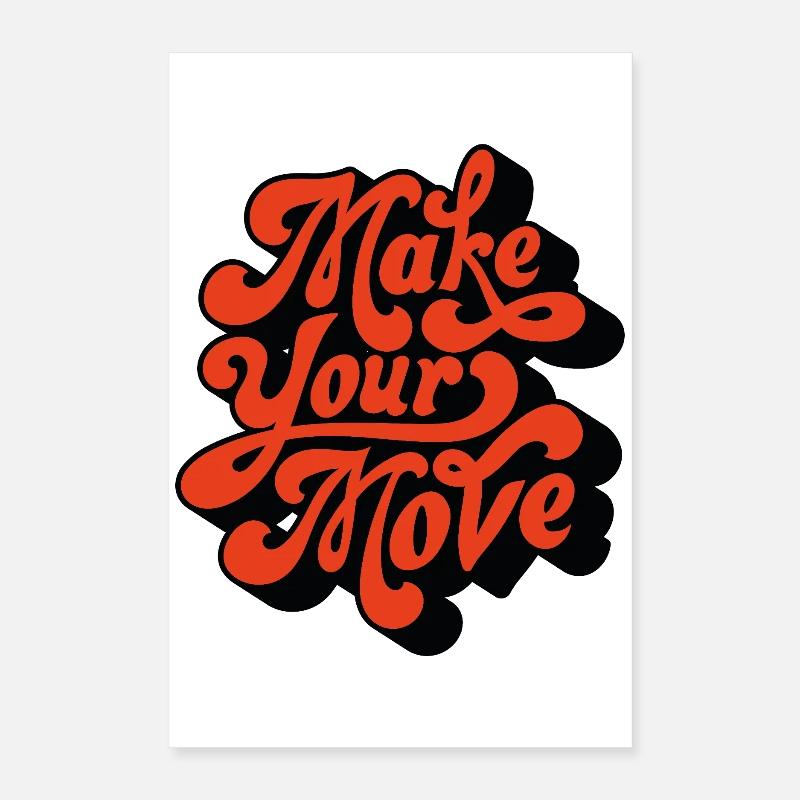 Make Your Move Retro Script Poster 16" x 24" (40x60 cm)