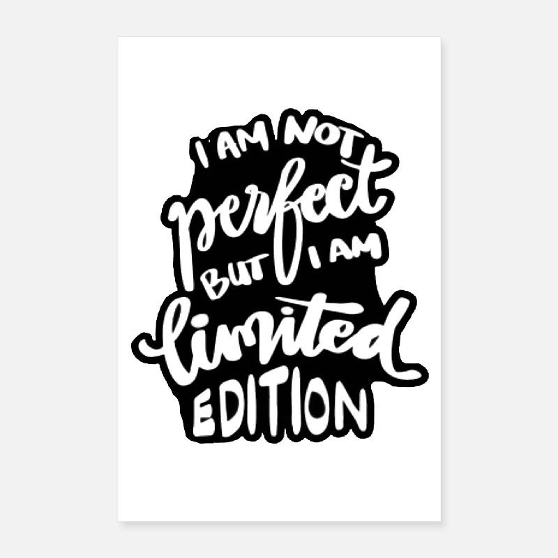 Ich bin nicht perfekt, aber eine limitierte Auflage # Poster 40x60 cm