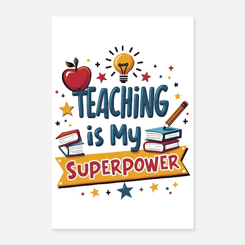 Teaching is My Superpower Poster 16" x 24" (40x60 cm)
