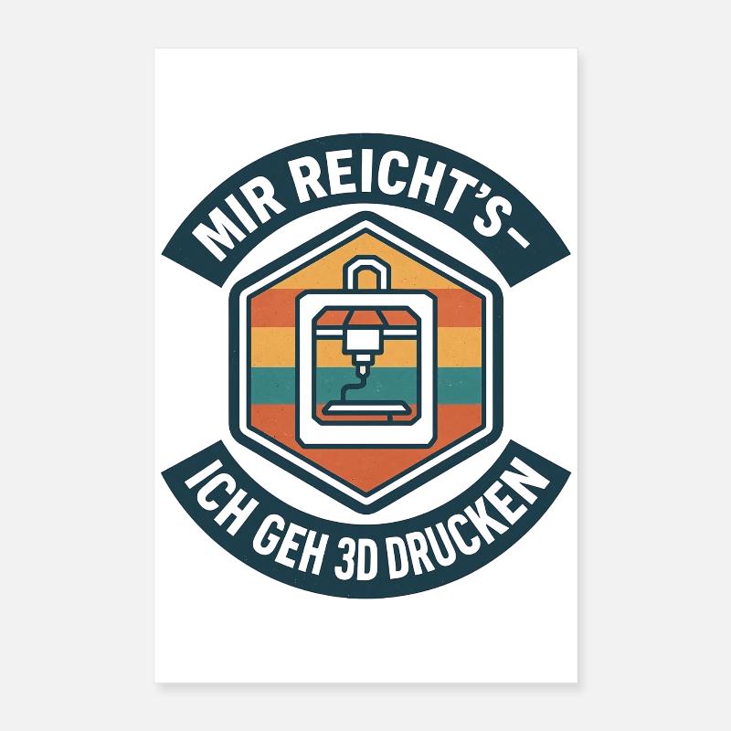 3D Druck Mir reichts G-Code Poster 40x60 cm