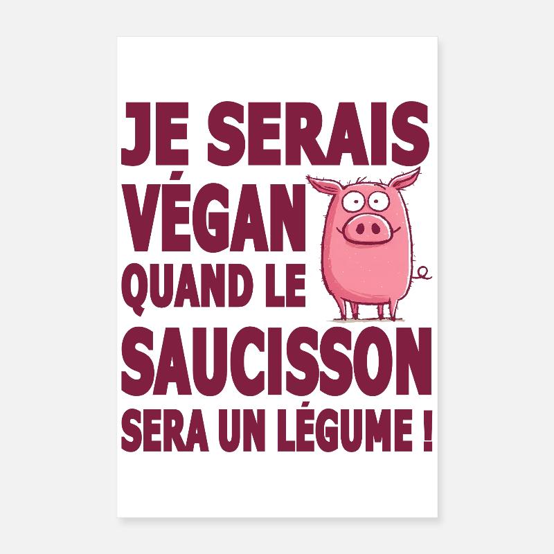 Vegan, wenn Wurst ein Gemüse sein soll Poster 40x60 cm