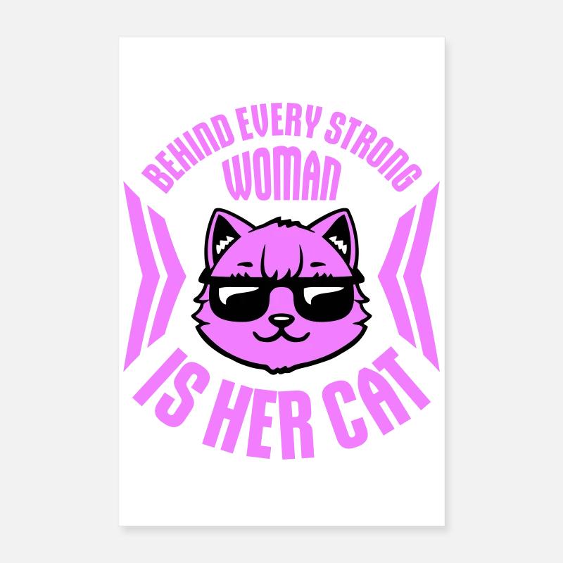 Behind Every Strong Woman Is Her Cat Spruch Katze Poster 16" x 24" (40x60 cm)