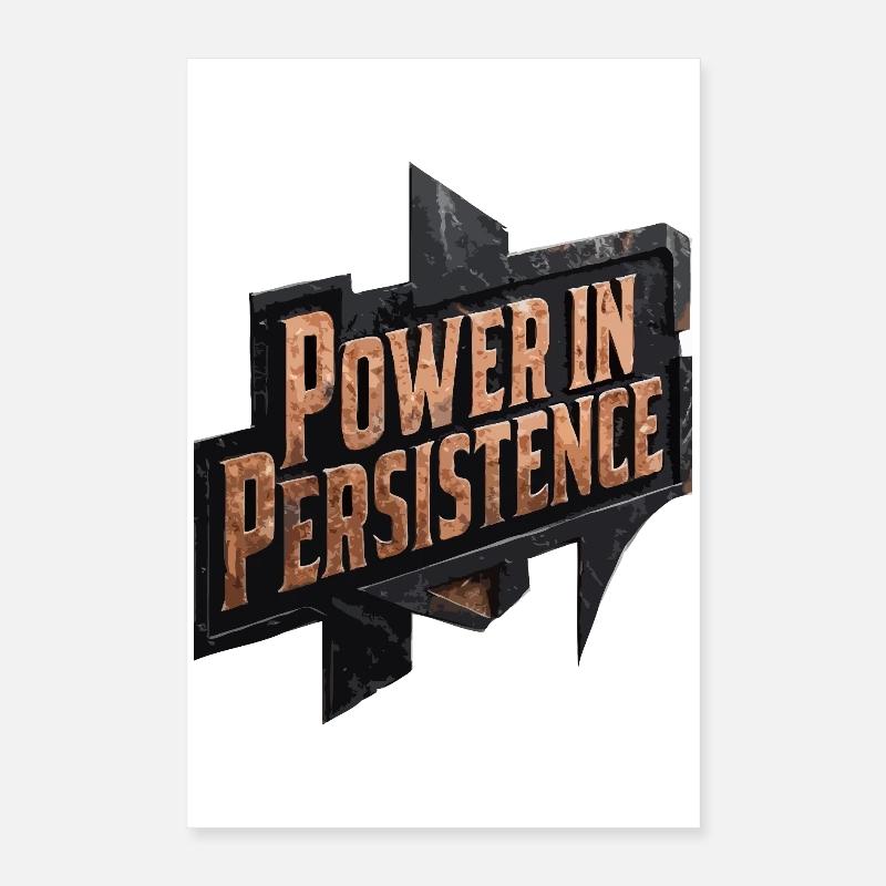 Power in persistence Poster 16" x 24" (40x60 cm)